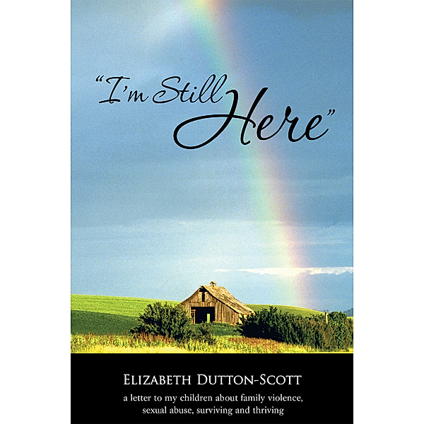 I’M Still Here, Elizabeth Dutton-Scott