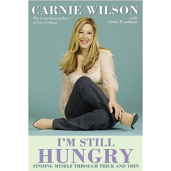 I'm Still Hungry, Carnie Wilson