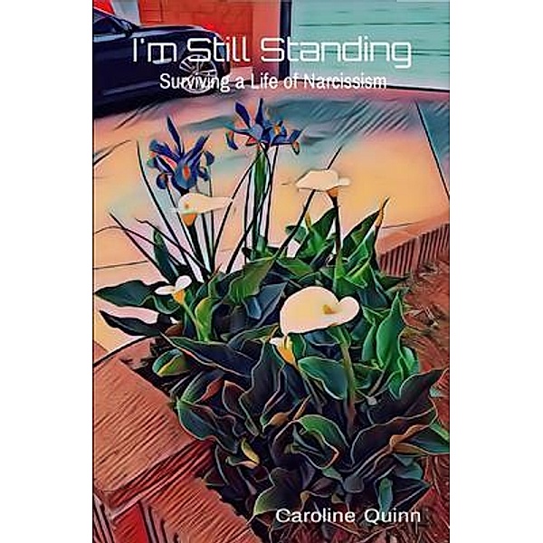 I'm Still Standing, Caroline Quinn