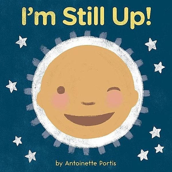 I'm Still Up!, Antoinette Portis