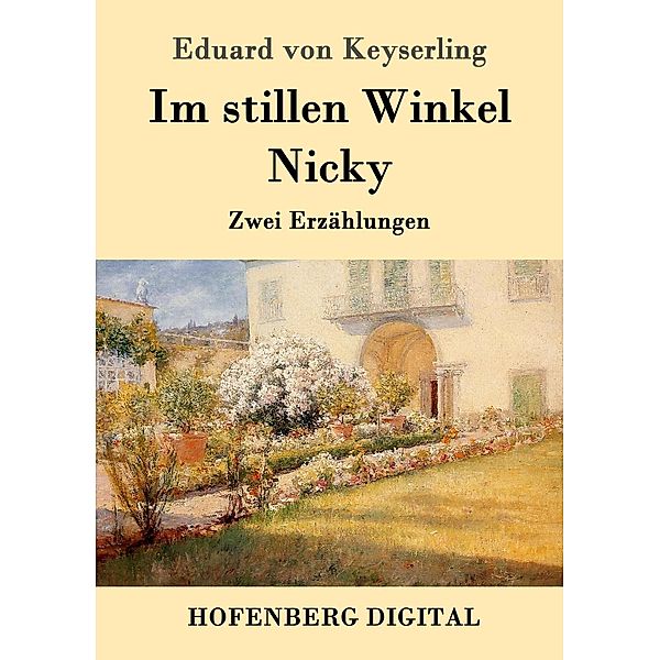 Im stillen Winkel / Nicky, Eduard von Keyserling