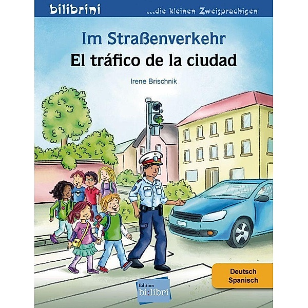 Im Straßenverkehr, Deutsch/Spanisch, Irene Brischnik