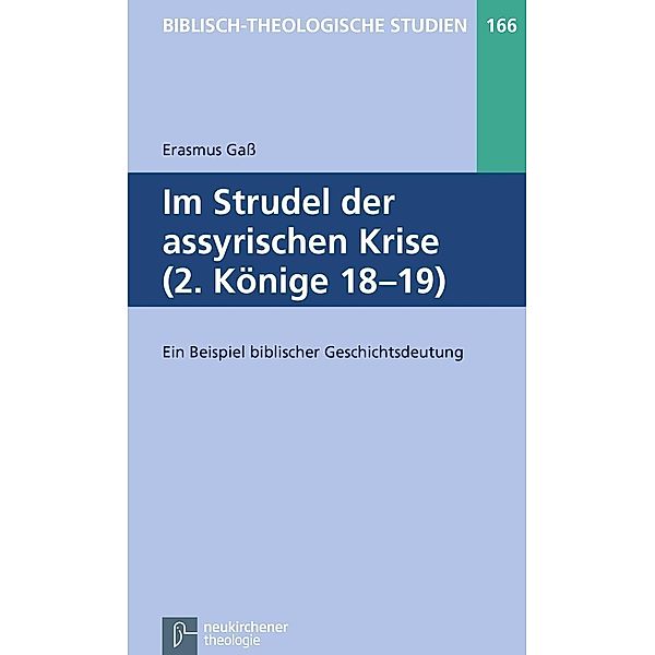 Im Strudel der assyrischen Krise (2. Könige 18-19), Erasmus Gaß