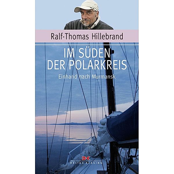 Im Süden der Polarkreis, Ralf-Thomas Hillebrand