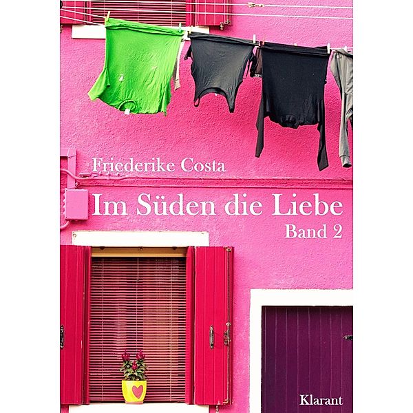 Im Süden die Liebe. Band 2. Romantische, lustige und witzige Liebesgeschichten! / Im Süden die Liebe Bd.2, Friederike Costa