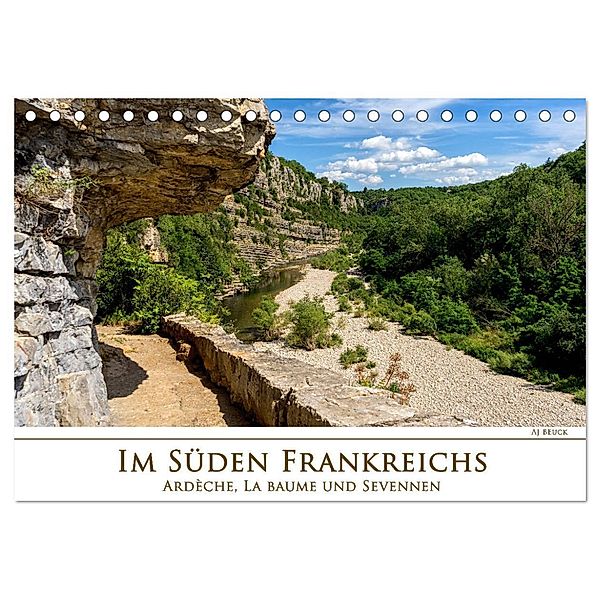 Im Süden Frankreichs - Ardèche, La Baume und Sevennen (Tischkalender 2024 DIN A5 quer), CALVENDO Monatskalender, AJ Beuck