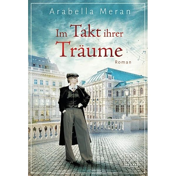 Im Takt ihrer Träume, Arabella Meran