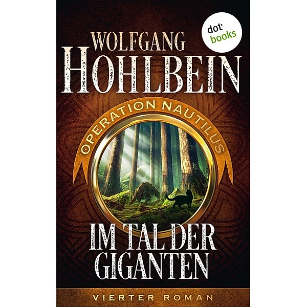 Im Tal der Giganten / Operation Nautilus Bd.4, Wolfgang Hohlbein