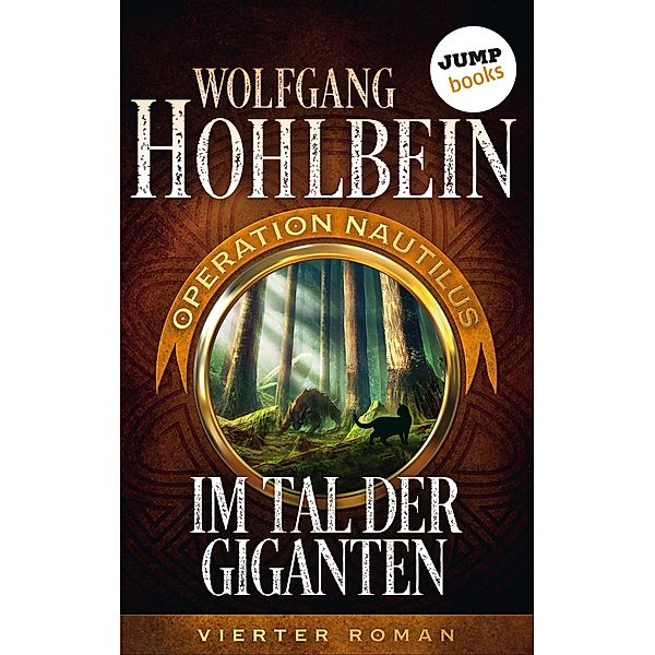 Im Tal der Giganten / Operation Nautilus Bd.4, Wolfgang Hohlbein