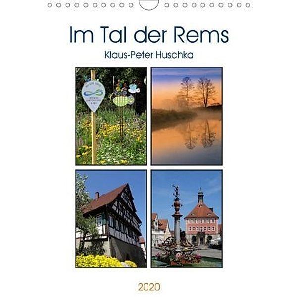 Im Tal der Rems (Wandkalender 2020 DIN A4 hoch), Klaus-Peter Huschka u.a.