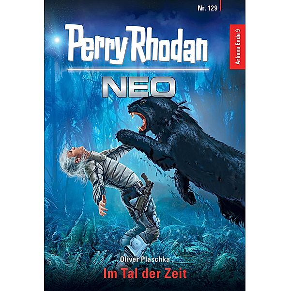 Im Tal der Zeit / Perry Rhodan - Neo Bd.129, Oliver Plaschka