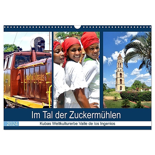 Im Tal der Zuckermühlen - Kubas Weltkulturerbe Valle de los Ingenios (Wandkalender 2024 DIN A3 quer), CALVENDO Monatskalender, Henning von Löwis of Menar