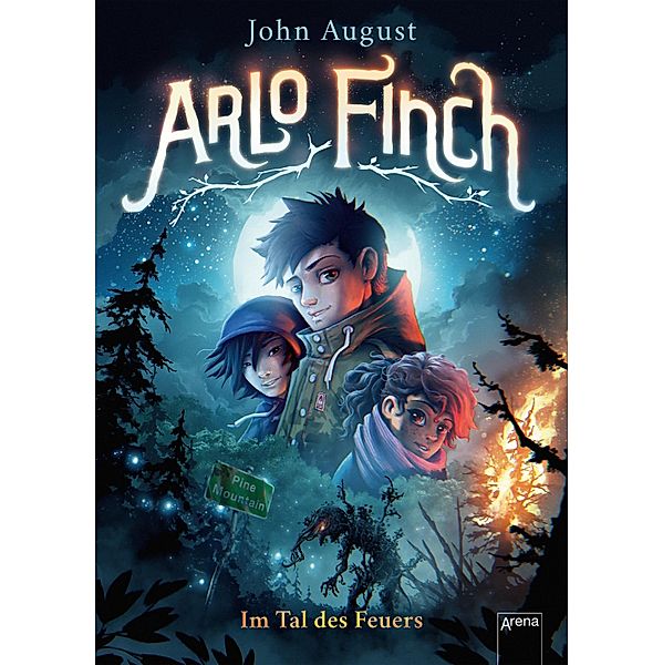 Im Tal des Feuers / Arlo Finch Bd.1, John August