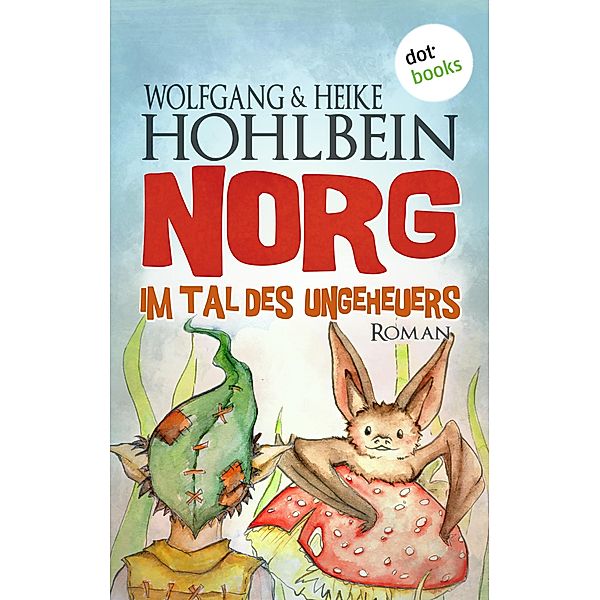 Im Tal des Ungeheuers / NORG Bd.2, Wolfgang Hohlbein, Heike Hohlbein