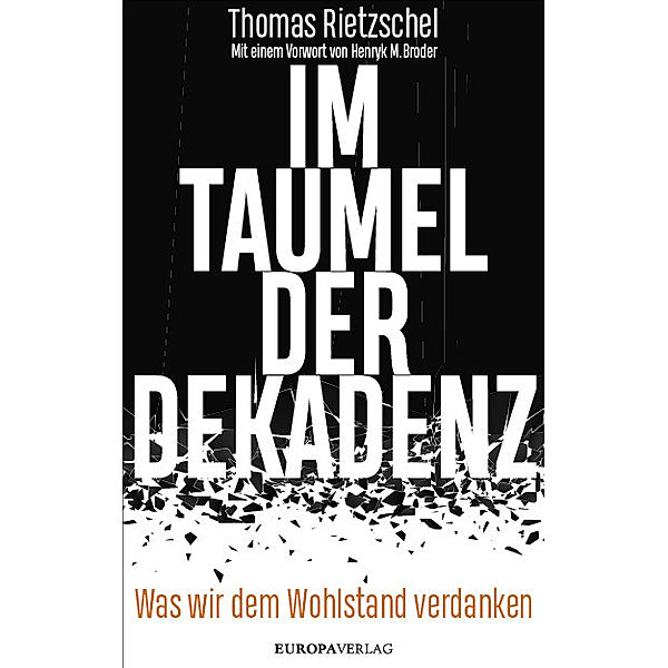 Im Taumel der Dekadenz, Thomas Rietzschel