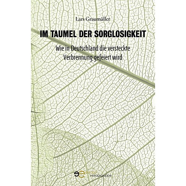 Im Taumel der Sorglosigkeit, Lars Graumüller