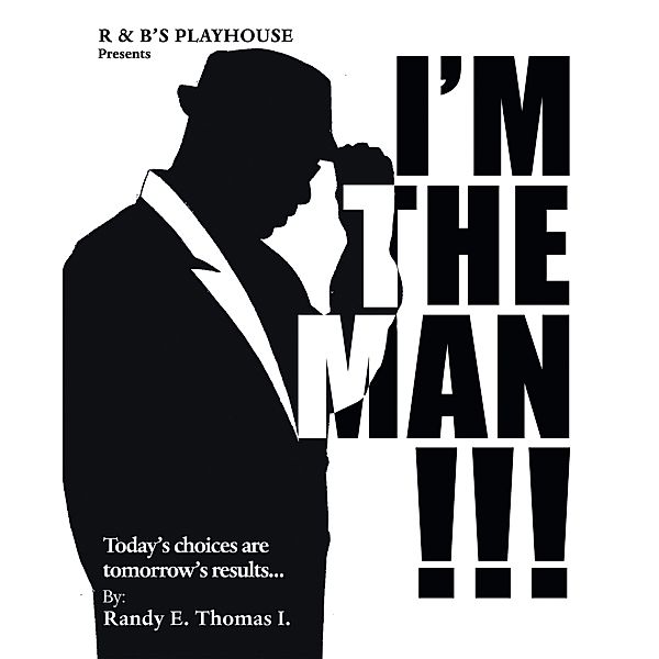 I'M the Man!!!, Randy E. Thomas I.