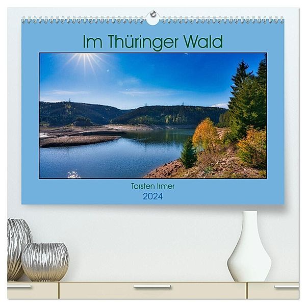 Im Thüringer Wald (hochwertiger Premium Wandkalender 2024 DIN A2 quer), Kunstdruck in Hochglanz, Torsten Irmer