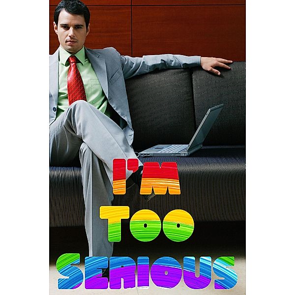 I'm Too Serious (MFI Series1, #99) / MFI Series1, Joshua King