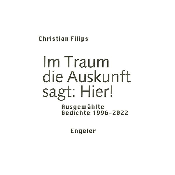 Im Traum die Auskunft sagt: Hier!, Christian Filips