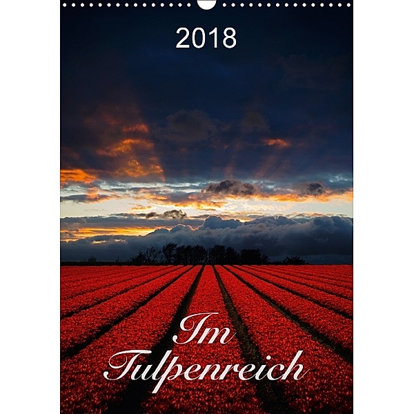 Im Tulpenreich (Wandkalender 2018 DIN A3 hoch), Lucyna Koch