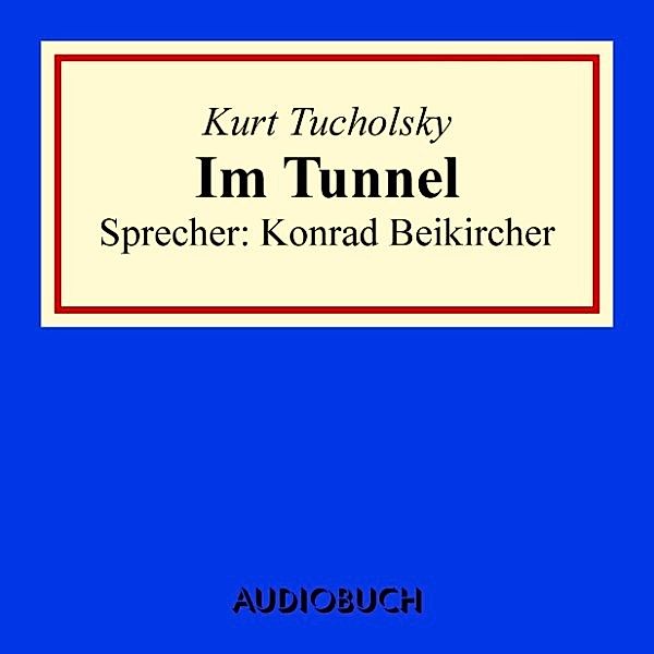 Im Tunnel, Kurt Tucholsky