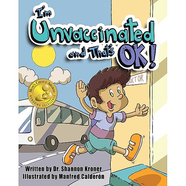 I'm Unvaccinated and That's OK!, Shannon Kroner