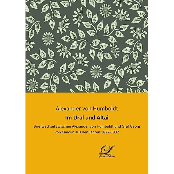 Im Ural und Altai, Alexander von Humboldt