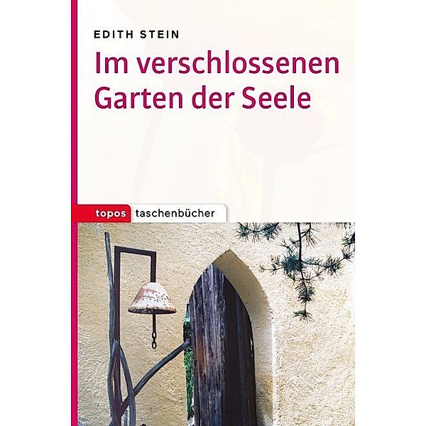 Im verschlossenen Garten der Seele, Edith Stein