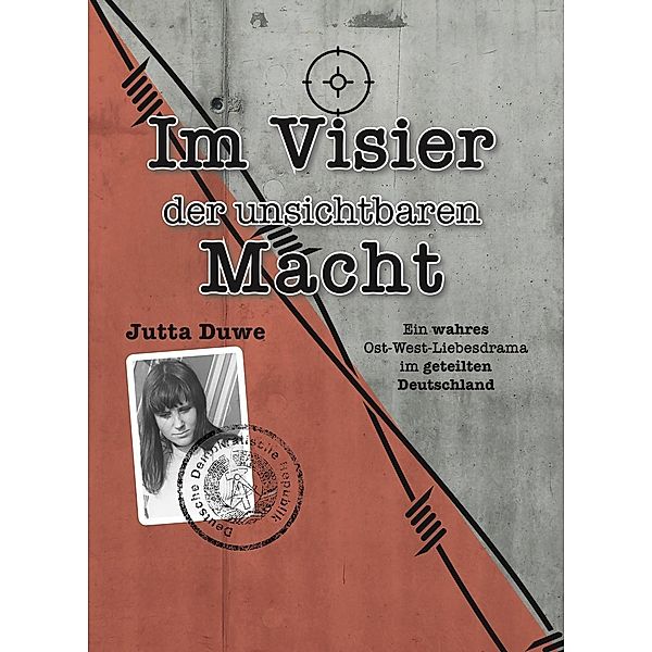 Im Visier der unsichtbaren Macht, Jutta Duwe