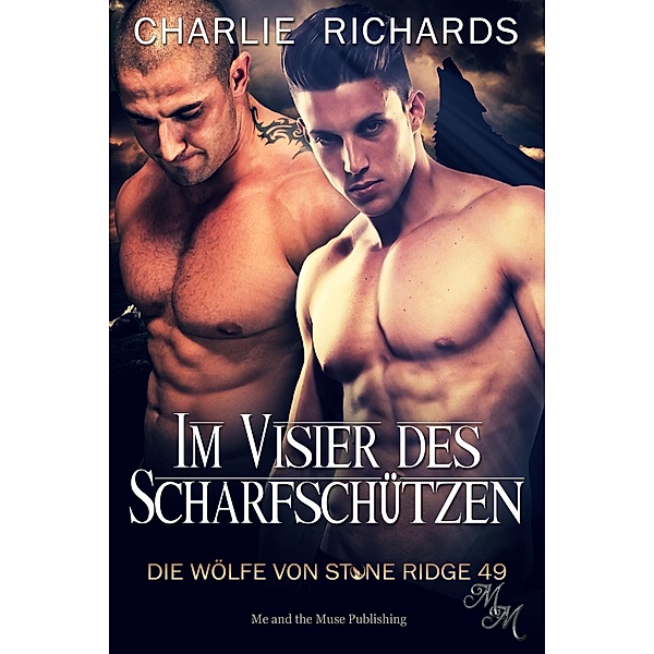 Im Visier des Scharfschützen / Die Wölfe von Stone Ridge Bd.49, Charlie Richards