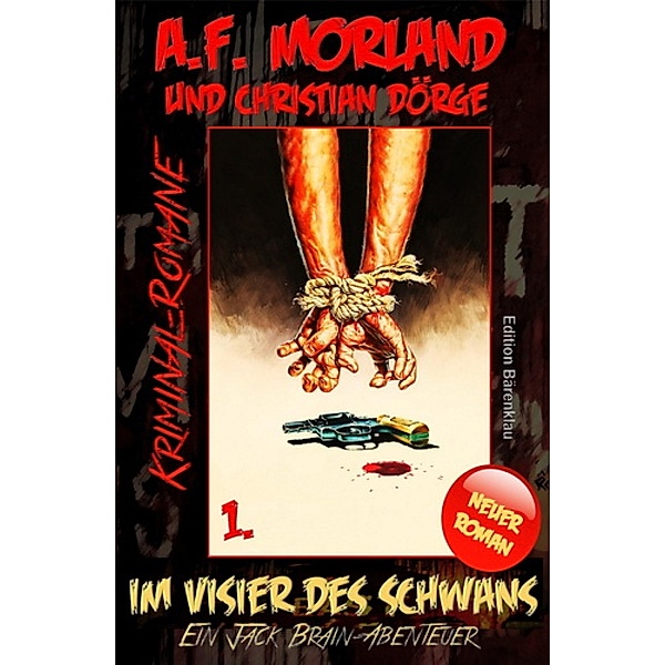 Im Visier des Schwans: Kriminalroman, A. F. Morland, Christian Dörge