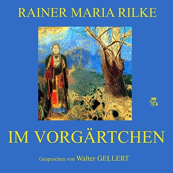 Im Vorgärtchen, Rainer Maria Rilke
