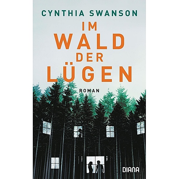 Im Wald der Lügen, Cynthia Swanson