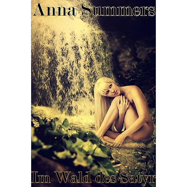 Im Wald des Satyr, Anna Summers