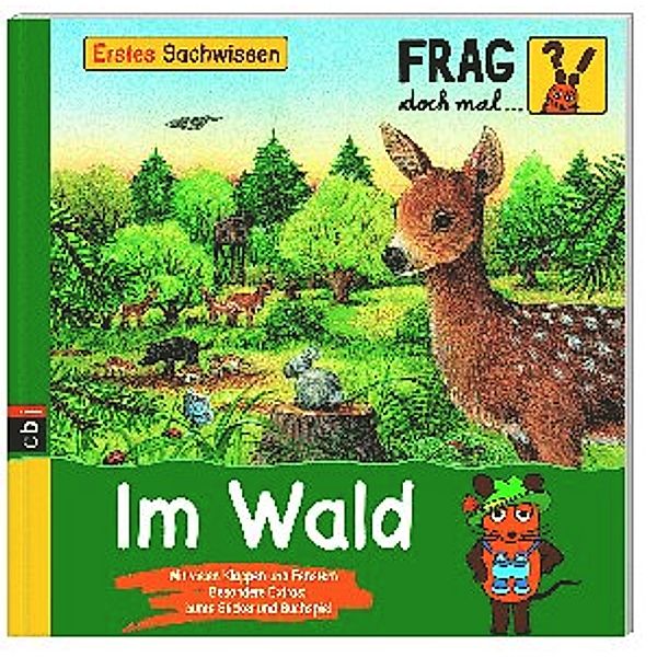 Im Wald / Frag doch mal ... die Maus! Erstes Sachwissen Bd.1