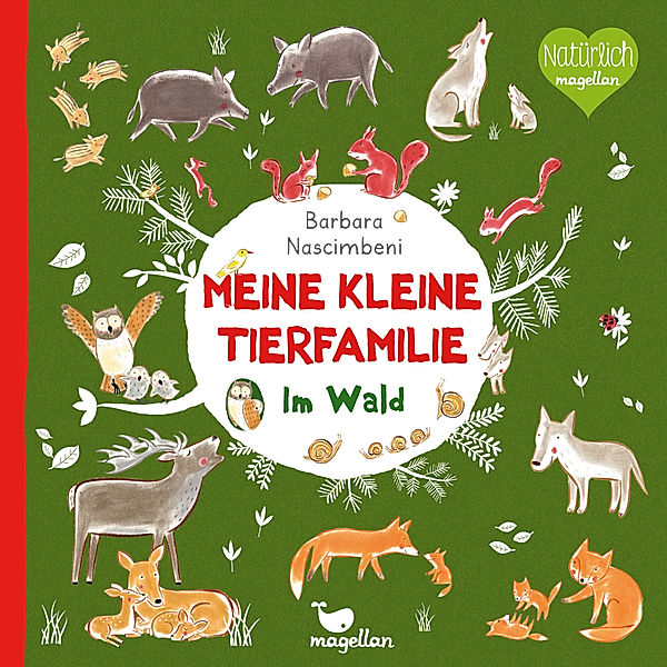 Im Wald / Meine kleine Tierfamilie Bd.4, Barbara Nascimbeni