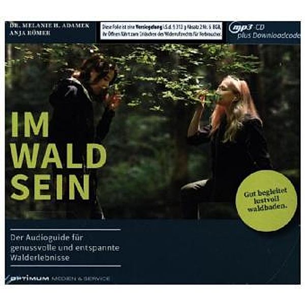 IM-WALD-SEIN. Der Audioguide für genussvolle und entspannte Walderlebnisse, 1 Audio-CD, MP3 Format, Melanie H. Adamek, Anja Römer