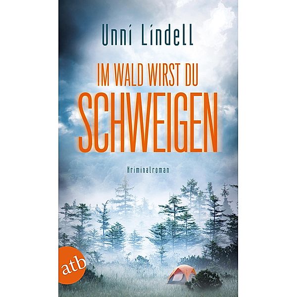 Im Wald wirst du schweigen / Marian Dahle Bd.2, Unni Lindell