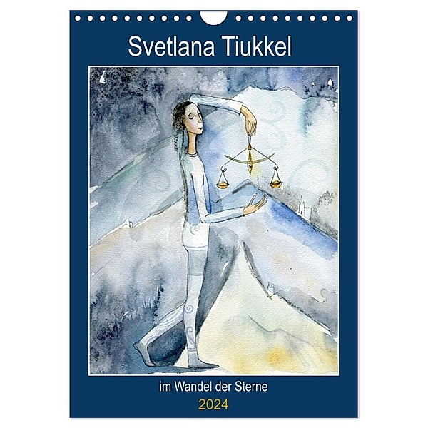 Im Wandel der Sterne (Wandkalender 2024 DIN A4 hoch), CALVENDO Monatskalender, Sveta Tiukkel