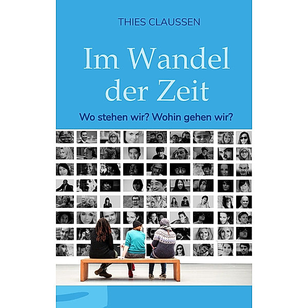 Im Wandel der Zeit, Thies Claussen