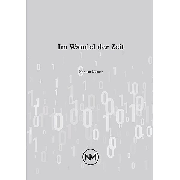 Im Wandel der Zeit, Norman Meuser