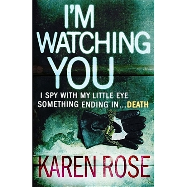 I'm Watching You, Karen Rose