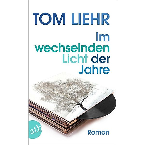 Im wechselnden Licht der Jahre, Tom Liehr