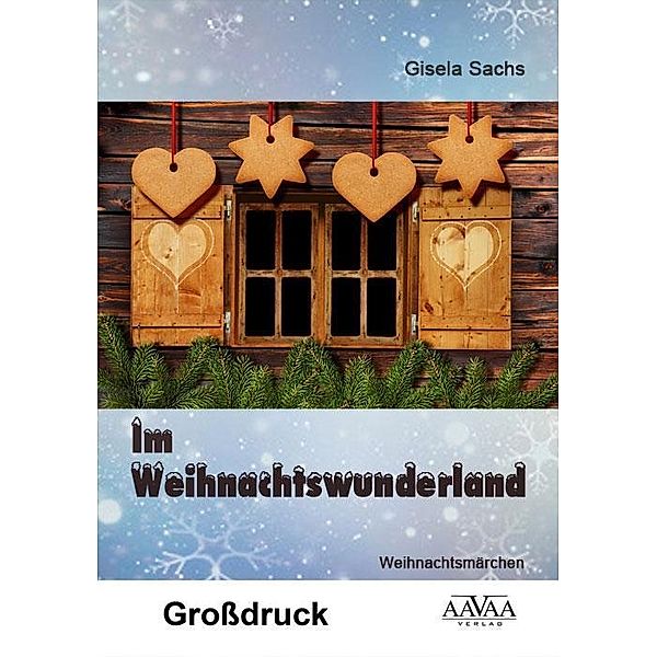 Im Weihnachtswunderland - Grossdruck, Gisela Sachs