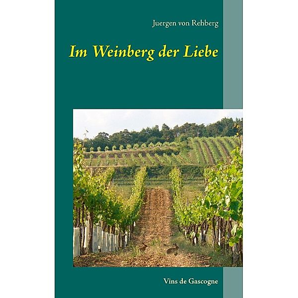 Im Weinberg der Liebe, Juergen von Rehberg