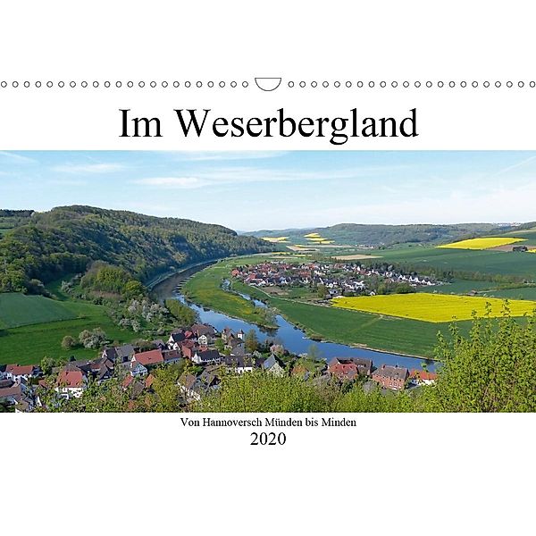 Im Weserbergland - Von Hannoversch Münden bis Minden (Wandkalender 2020 DIN A3 quer)
