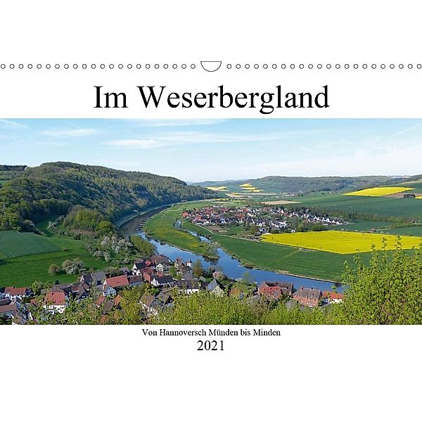 Im Weserbergland - Von Hannoversch Münden bis Minden (Wandkalender 2021 DIN A3 quer), Happyroger