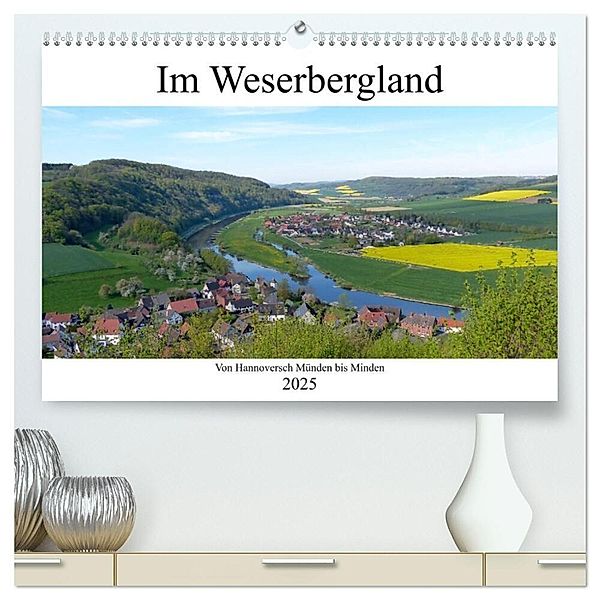 Im Weserbergland - Von Hannoversch Münden bis Minden (hochwertiger Premium Wandkalender 2025 DIN A2 quer), Kunstdruck in Hochglanz, Calvendo, Happyroger