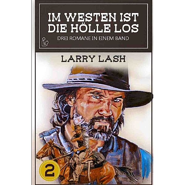 IM WESTEN IST DIE HÖLLE LOS, BAND 2, Larry Lash